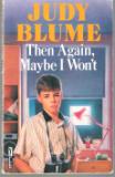BLUME, Judy : Then Again, Maybe I Won't : Paperback Book